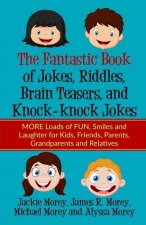 Fantastic Book of Jokes, Riddles, Brain Teasers, and Knock-knock Jokes