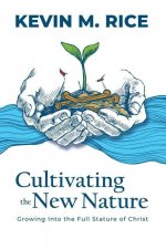Cultivating the New Nature