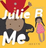 Julie B and Me Julie B y Yo