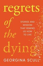 Regrets of the Dying