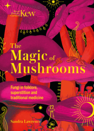 Kew - Fungi in folklore, superstition and traditional medicine