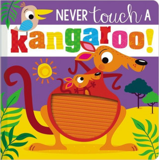 Never Touch a Kangaroo!