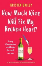 How Much Wine Will Fix My Broken Heart?