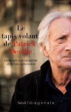 Le Tapis volant de Patrick Deville  (coédition Seuil/Diagonale)