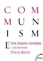 Une histoire mondiale du communisme - tome 1 les bourreaux