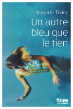 Un autre bleu que le tien