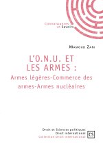 L O.N.U. ET LES ARMES : ARMES LEGERES-COMMERCE DES ARMES-ARMES NUCLEAIRES