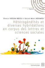 HETEROGENEITES ET DIVERSES HYBRIDATIONS EN CORPUS DES LETTRES ET SCIENCES SOCIALES