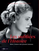 Les oubliées de l'histoire - Dans l'ombre des grands hommes