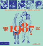 Nés en 1987 - Le livre de ma jeunesse