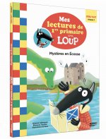 MES LECTURES DE 1RE PRIMAIRE AVEC LOUP - MYSTERES EN ECOSSE