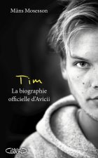 Tim - La biographie officielle d'Avicii