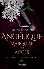 Angélique, marquise des anges - Édition du centenaire