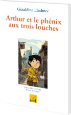 ARTHUR ET LE PHENIX AUX 3 LOUCHES-30 LIVRES + FICHIER