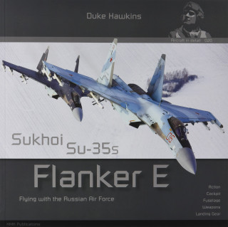 Sukhoi Su-35s Flanker E: Aircraft in Detail