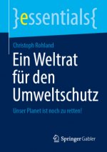 Ein Weltrat Fur Den Umweltschutz