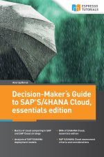 Decision-Makers Guide to SAP S/4HANA Cloud, essentials edition