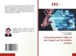 Le brand content video et son impact sur les medias sociaux