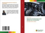 Aspectos fundamentais para adocao da cronoanalise
