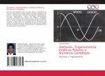 Vectores, Trigonometria, Graficas Polares y Numeros Complejos