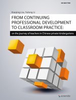 From continuing professional development to classroom practice: on the journey of teachers in Chinese private kindergartens
