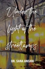 Under the Light of the Streetlmps