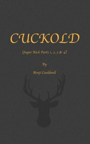 Cuckold (Super Rich Parts 1, 2, 3 & 4)