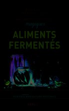 Mes petites recettes magiques Aliments fermentés