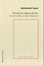 Femmes en rupture de ban - Entretiens inédits avec deux algériens