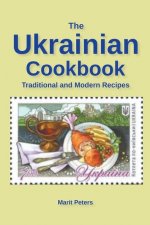Ukrainian Cookbook Traditional and Modern Recipes