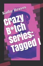 Crazy B*tch Series