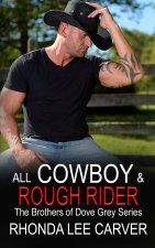 All Cowboy and Rough Rider (The Brothers of Dove Grey Series, Book 2)