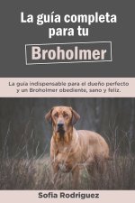 Guia Completa Para Tu Broholmer
