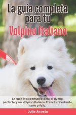Guia Completa Para Tu Volpino Italiano