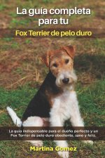 Guia Completa Para Tu Fox Terrier De Pelo Duro