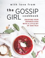 With Love from The Gossip Girl Cookbook