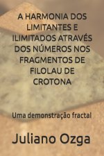 Harmonia DOS Limitantes E Ilimitados Atraves DOS Numeros Nos Fragmentos de Filolau de Crotona