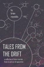Tales from the Drift