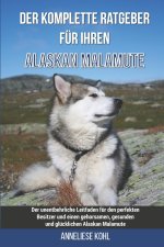 Der komplette Ratgeber fur Ihren Alaskan Malamute