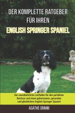 Der komplette Ratgeber fur Ihren English Springer Spaniel