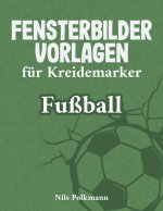 Fensterbilder Vorlagen fur Kreidemarker - Fussball