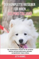 Der komplette Ratgeber fur Ihren Volpino Italiano