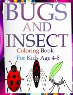 Bugs and insects coloring book for kids ages 4-8