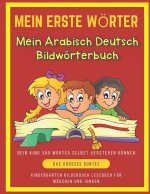 Mein Erste Woerter Mein Arabisch Deutsch Bildwoerterbuch. Dein Kind 300 Woerter Selbst Verstehen Koennen.