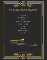 Daily Warm-Ups And Maintenance Routines For Bass Trombone N-9