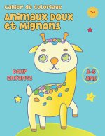 Cahier de Coloriage Animaux Doux et Mignons, pour Enfants de 2 a 5 ans.