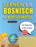LERNEN SIE BOSNISCH MIT WORTSUCHRAETSEL FUER KINDER VON 8 BIS 10 JAHRE - Entdecken Sie, Wie Sie Ihre Fremdsprachenkenntnisse Mit Einem Lustigen Vokabe