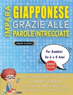 IMPARA GIAPPONESE GRAZIE ALLE PAROLE INTRECCIATE - Per Bambini Da 6 a 8 Anni - Scopri Come Migliorare Il Tuo Vocabolario Con 2000 Crucipuzzle e Pratic