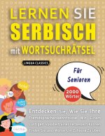 LERNEN SIE SERBISCH MIT WORTSUCHRAETSEL FUER SENIOREN - Entdecken Sie, Wie Sie Ihre Fremdsprachenkenntnisse Mit Einem Lustigen Vokabeltrainer Verbesse