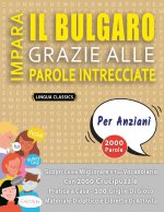 IMPARA IL BULGARO GRAZIE ALLE PAROLE INTRECCIATE - PER ANZIANI - Scopri Come Migliorare Il Tuo Vocabolario Con 2000 Crucipuzzle e Pratica a Casa - 100